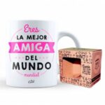 TAZA "ERES LA MEJOR AMIGA DEL MUNDO MUNDIAL"