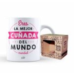 TAZA  ERES LA MEJOR CUÑADA DEL MUNDO MUNDIAL