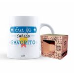 TAZA  ERES MI CUÑADO FAVORITO