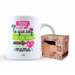 TAZA  TODO LO QUE SOY TE LO DEBO A TI MAMA V2