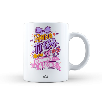 taza-mama-tu-eres-mi-ejemplo-a-seguir Taza – Mamá tú eres mi ejemplo a seguir - Imagen 1