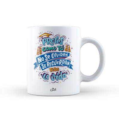 taza-profes-como-tu-no-se-olvidan-se-recuerdan-toda-la-vida Taza – Profes como tu no se olvidan se recuerdan toda la vida - Imagen 1