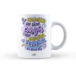Taza – Se necesita un gran corazón para enseñar a pequeñas mentes