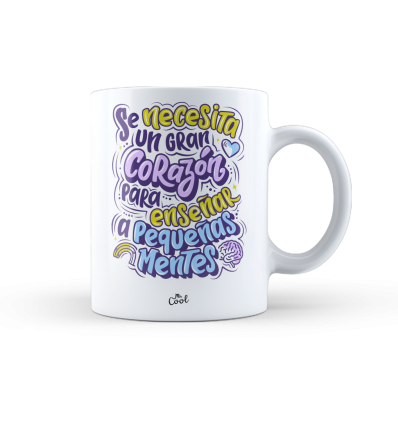 taza-se-necesita-un-gran-corazon-para-ensenar-a-pequenas-mentes Taza – Se necesita un gran corazón para enseñar a pequeñas mentes - Imagen 1